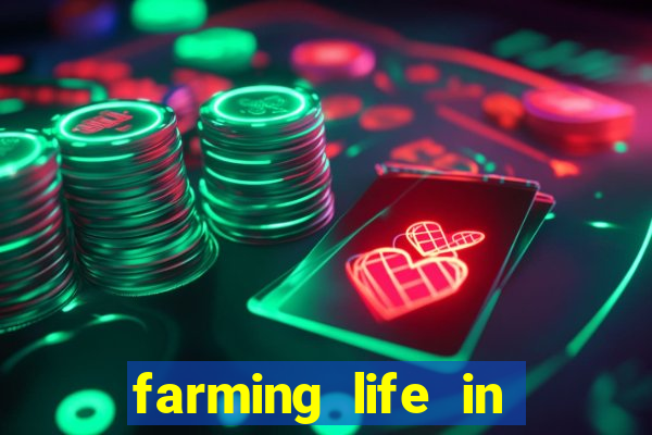 farming life in another world dublado